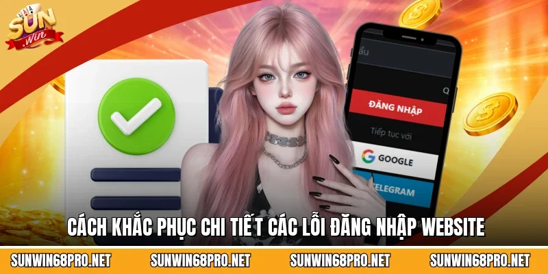 Đăng Nhập Sunwin 3 Sunwin Cách khắc phục chi tiết các lỗi đăng nhập website
